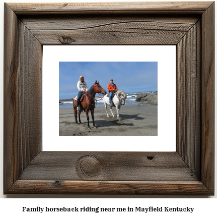 family horseback riding near me in Mayfield, Kentucky